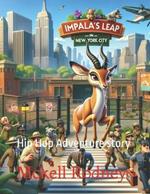 Impala's Leap in New York City: Hip Hop Adventure story