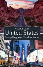United States: Everything You Need to Know