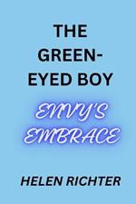 The Green-Eyed Boy: Envy's Embrace