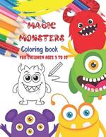 Magic Monsters Coloring book For children ages 3 to 10: Immerse yourself in a world of magic and fun with these enchanting monsters. Monster Laughter Coloring and Activity Book