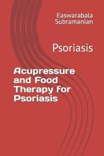 Acupressure and Food Therapy for Psoriasis: Psoriasis