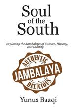 Soul of the South: Exploring the Jambalaya of Culture, History, and Identity