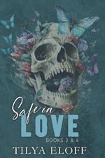 Safe in Love: books three and four