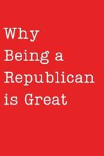 Why Being a Republican is Great