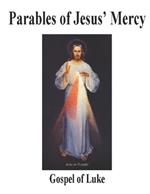 The Parables of Jesus: Parables of Jesus' Mercy