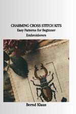 Charming Cross Stitch Kits: Easy Patterns for Beginner Embroiderers