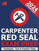 Red Seal Carpenter Exam Prepetition Book - Practice Test, Exam Strategies and Tips