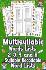 Multisyllabic Words Lists 2, 3, 4, and 5 Syllable Decodable Word Lists: Uncover the Ultimate Multisyllabic Word Lists! From 2 to 5 Syllables, Boost Your Vocabulary Now! Dive In for Words That Impress!