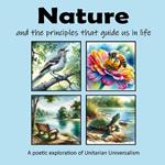 Nature and the principles that guide us in life: A poetic exploration of Unitarian Universalism