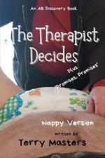 The Therapist Decides (Nappy): An ABDL/Nappy/Sissy Baby book