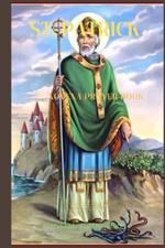 St. Patrick Novena Prayer: Patron and Apostle of Ireland
