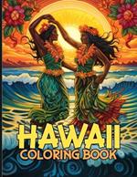 Hawaii Coloring Book: Tropical Hawaiian Scenes Coloring Pages For Color & Relaxation