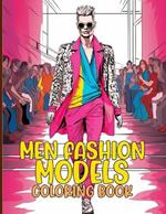 Men Fashion Models Coloring Book: Stylish Men's Fashion Coloring Pages For Color & Relaxation