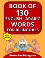 Book of 130 English-Arabic Words For Bilinguals