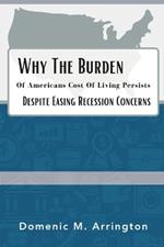 Why The Burden Of Americans Cost Of Living Persists: Despite Easing Recession Concerns