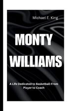 Monty Williams: A Life Dedicated to Basketball-From Player to Coach