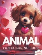 Animal Fun coloring book for kids: fun valentine animal designs