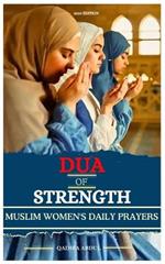 Dua of Strength: A Muslim Women's Daily Prayers