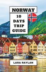 Norway 10 Days Trip Guide: Exploring the Treasures