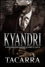 Kyandri: A Richmond Crime Family Saga