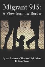 Migrant 915: A View from the Border