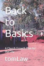 Back to Basics: A Church Growth Plan for the City