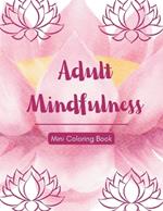 Adult Mindfulness Coloring Book for Relaxation & Stress Relief: Mindful Serenity