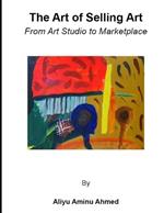 The Art of Selling Art: From Art Studio to Marketplace
