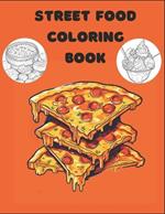 Street Food Coloring Book: Delicious foods from all over the world