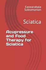 Acupressure and Food Therapy for Sciatica: Sciatica
