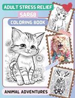 Sar60: Adult Stress Relief: Coloring Book - Animal Adventures with Cat, Unicorn, Dragon, Lion, Dog And Many More For Relaxation