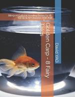 Golden Carp - 8 Fairy Tales: Bilingual Cultural Reading Series for IB, IGCSE & AP Chinese, HSK #28
