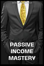 Passive Income Mastery: Passive Income Mastery: Unlocking Financial Freedom Through Smart Investments