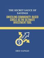 The Secret Sauce of Savings: Unveiling Community-Based Circle as the Ultimate Investment Tool