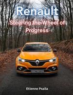 Renault: Steering the Wheel of Progress