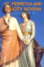 St. Perpetua and Felicity novena