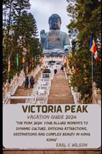 Victoria Peak Vacation Guide 2024: 