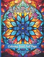 Mandalas Coloring Book Full Page: Anxiety Relief and Relaxation Models for Women and Girls