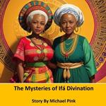 The Mysteries of If? Divination