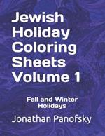 Jewish Holiday Coloring Sheets Volume 1: Fall and Winter Holidays