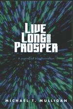 Live Long and Prosper: A Journey of Transformation