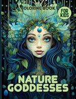 Nature Goddesses Coloring Book For Kids: Cute Nature's Guardians Coloring Pages For Color & Relaxation