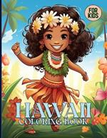 Hawaii Coloring Book For Kids: Cute Hawaii's Landscapes & Culture Coloring Pages For Color & Relaxation