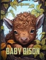 Baby Bison Coloring Book: Cute Bison Calf Coloring Pages For Color & Relaxation
