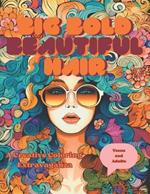 Big Bold Beautiful Hair Coloring Book for Teens and Adults: A Creative Coloring Extravaganza