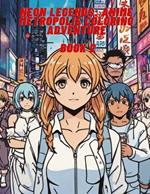 Neon Legends: Anime Metropolis Coloring Adventure Book 2