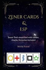 Zener Cards and ESP: Quick and Comprehensive Zener Tests for Extrasensory Perception and Intuition