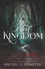 Red Kingdom: A Dark Little Red Riding Hood Retelling