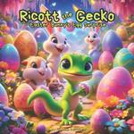 Ricott the Gecko: The Easter Bunny's Egg Surprise