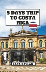 5 Days in Costa Rica: The Jungle Dreams